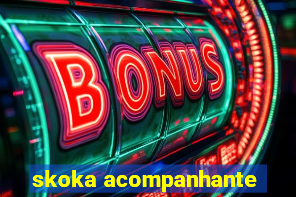 skoka acompanhante